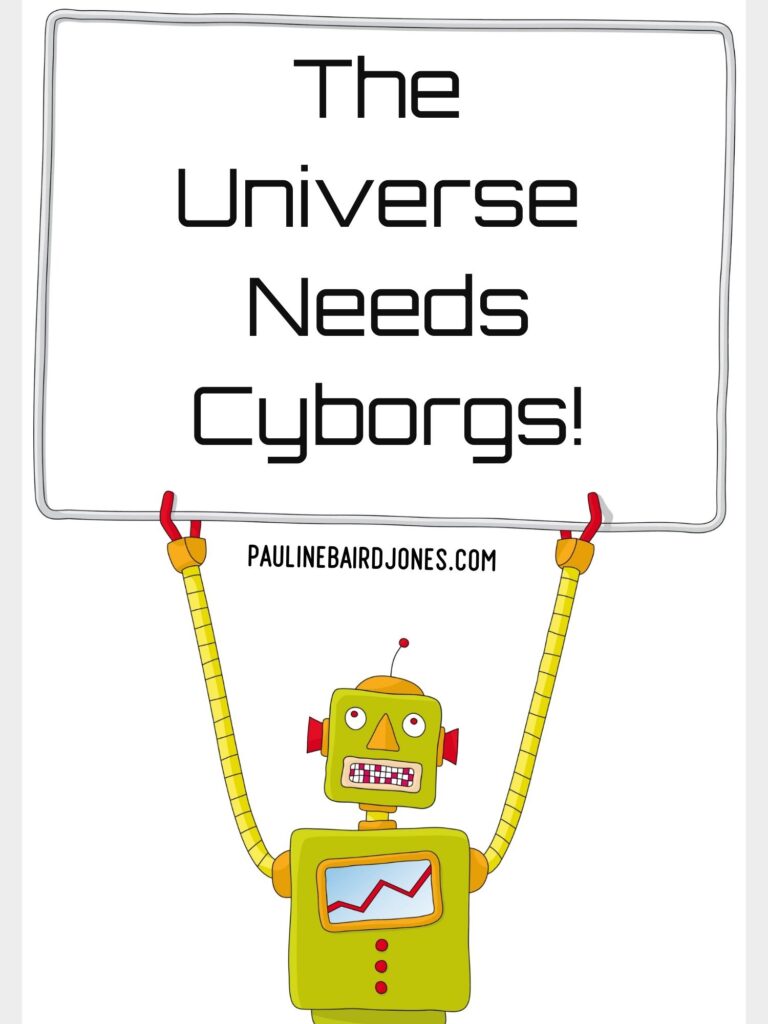 the universe needs cyborgs, cyborg chronicles